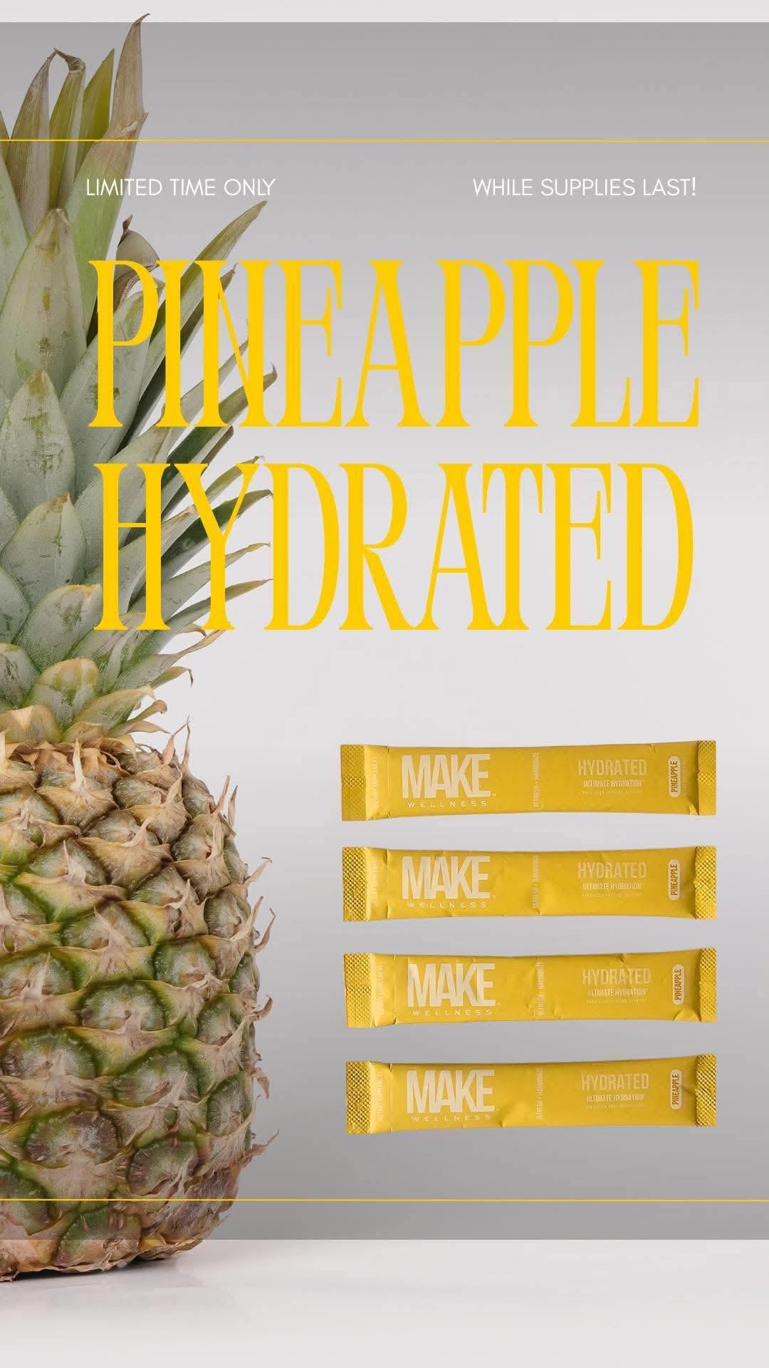 MAKE Wellness HYDRATED- Limited Edition Pineapple 30 Day Supply